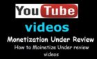 monetization under review