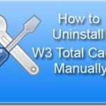 how to uninstall w3 total cache