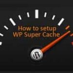 how to set up wp super cache